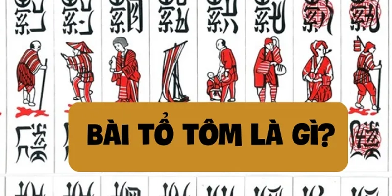 Bài tổ tôm là gì