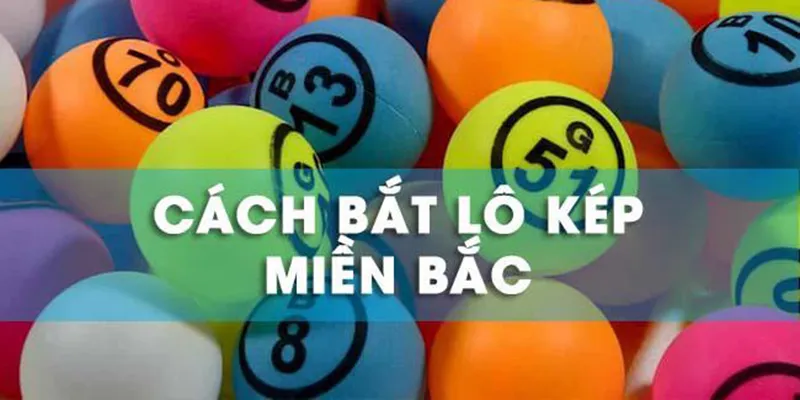 Cách bắt lô kép miền bắc