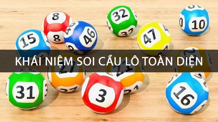 Khái niệm soi cầu lô toàn diện