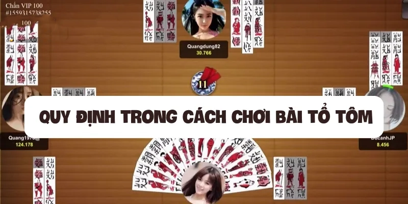 Quy định trong cách chơi bài tổ tôm