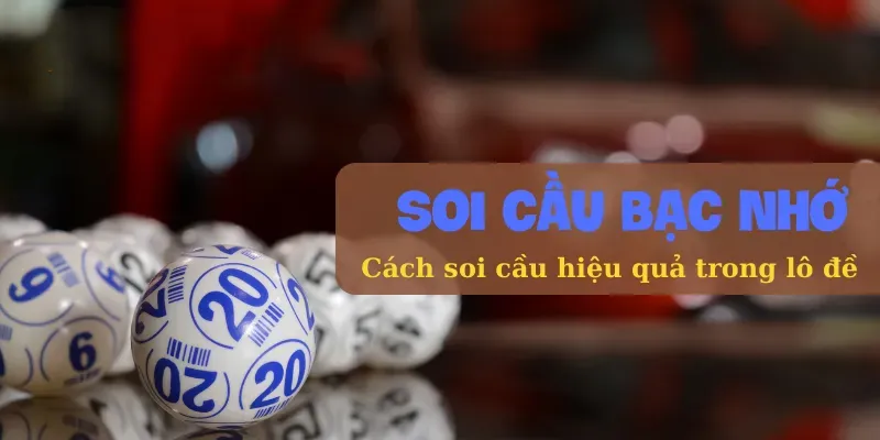 Soi cầu bạc nhớ theo giải nhất