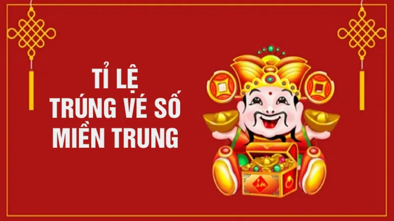 Tỉ lệ trúng vé số miền Trung