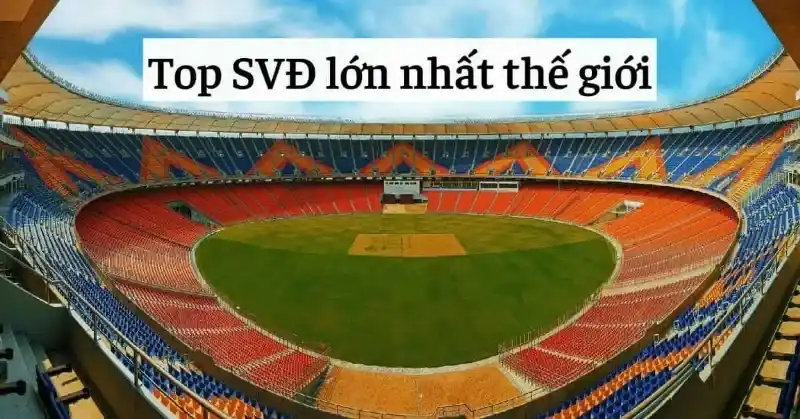 Top 10 sân bóng đá lớn nhất thế giới - Top 1 bất ngờ