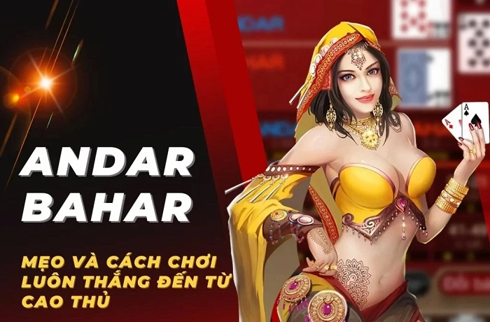 Chia Sẻ Mẹo Và Cách Chơi Andar Bahar Luôn Thắng