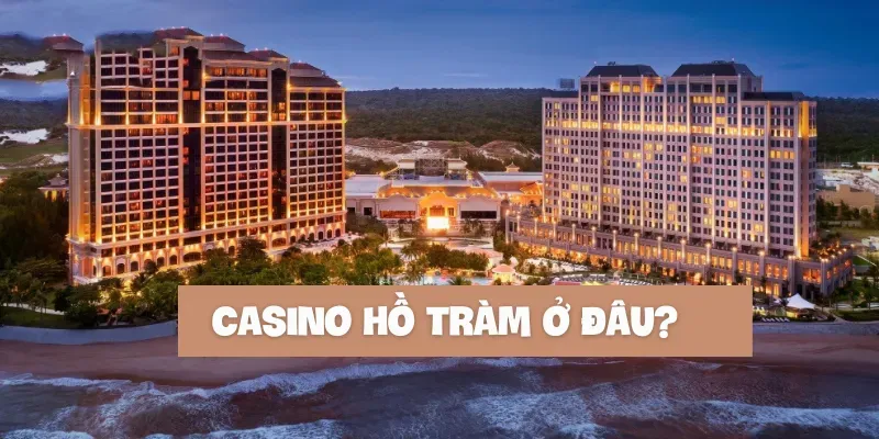 hình ảnh casino hồ tràm
