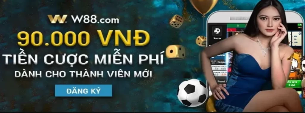 Điều Kiện Nhận Thưởng Nhà Cái W88 Tặng 90K
