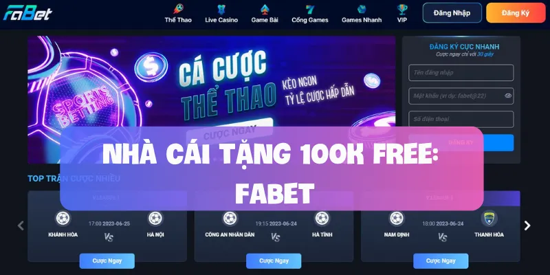 Nhà cái tặng 100k free: Fabet
