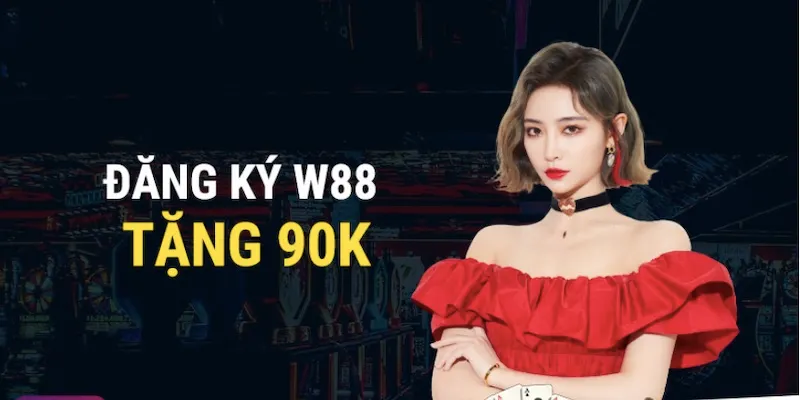 Giới thiệu chương trình tặng 90k từ W88