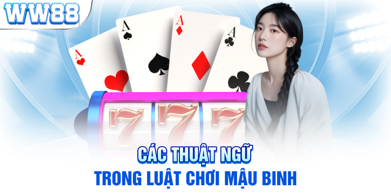 Các thuật ngữ trong luật chơi mậu binh