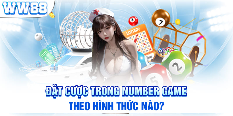 Đặt cược trong Number Game theo hình thức nào?