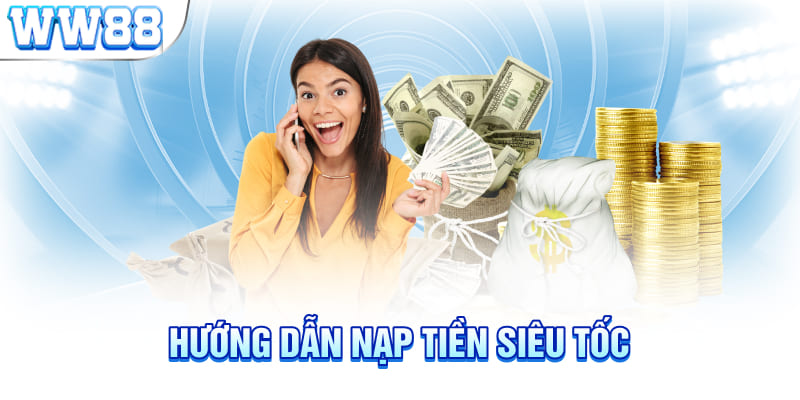 Hướng dẫn nạp tiền siêu tốc