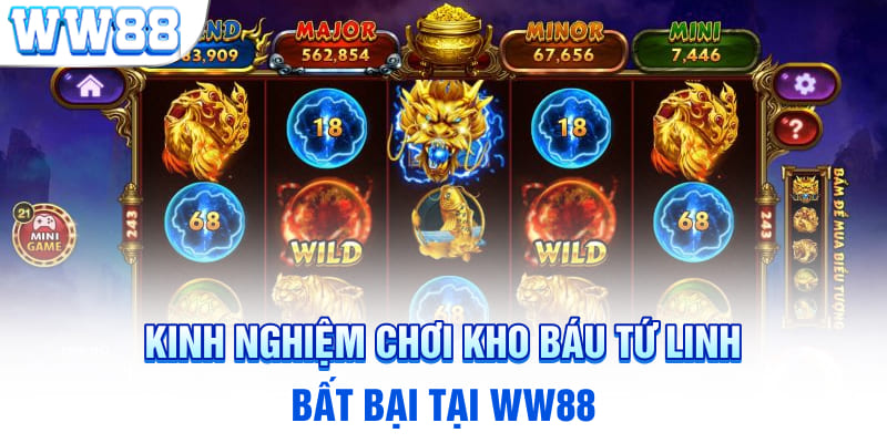 Kinh nghiệm chơi Kho Báu Tứ Linh bất bại tại WW88