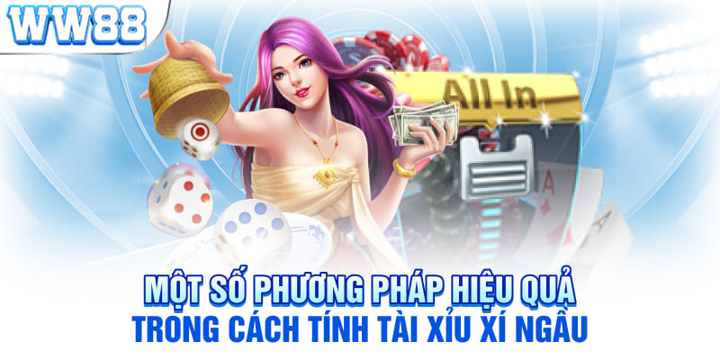 Một số phương pháp hiệu quả trong cách tính tài xỉu xí ngầu